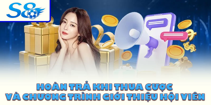 Hoàn trả khi thua cược và chương trình giới thiệu hội viên