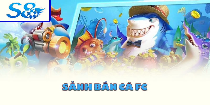 Sảnh bắn cá FC
